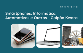 Leilão de Smartphones, Informática, Automotivos e Outros - Galpão Kwara 