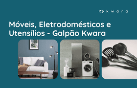 Leilão de Móveis, Eletrodomésticos e Utensílios - Galpão Kwara