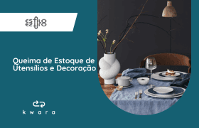 Leilão Estilo A - Queima de Estoque de Utensílios e Decoração