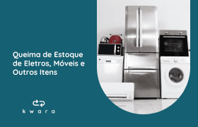 Leilão de Queima de Estoque - Eletros, Móveis e Outros Itens