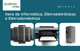 Itens de Informática, Eletroeletrônicos e Eletrodomésticos - Ecobraz