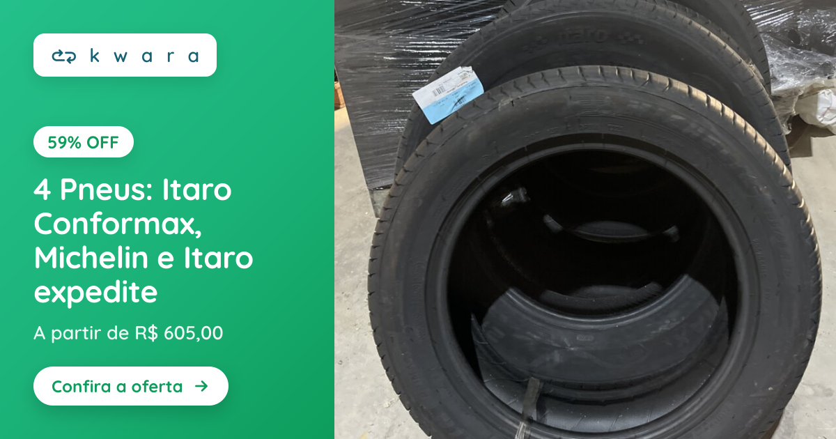 4 Pneus: Itaro Conformax, Michelin e Itaro expedite | Lote 202 | Kwara
