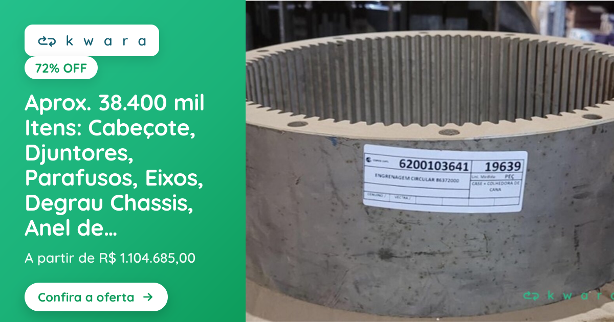 Aprox. 38.400 mil Itens: Cabeçote, Djuntores, Parafusos, Eixos