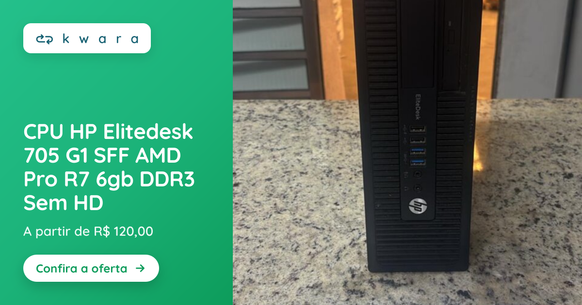 CPU HP Elitedesk 705 G1 SFF AMD Pro R7 6gb DDR3 Sem HD | Lote 024 | Kwara