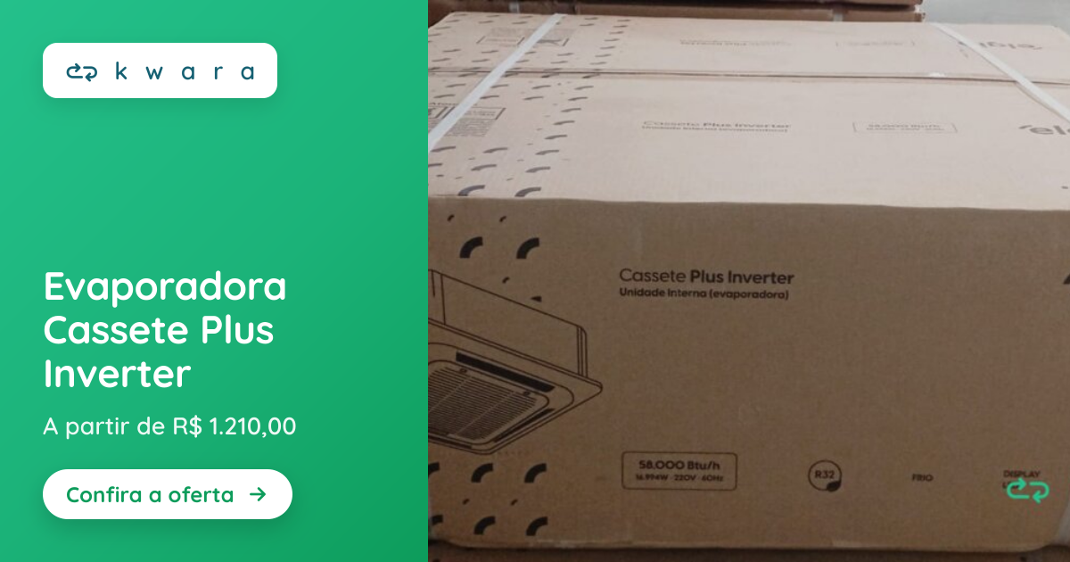 Evaporadora Cassete Plus Inverter | Lote 008 | Kwara
