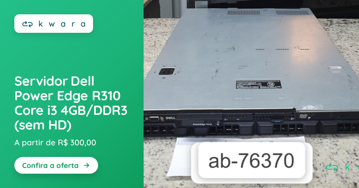 Servidor Dell Power Edge R310 Core i3 4GB/DDR3 (sem HD) | Lote 059 | Kwara