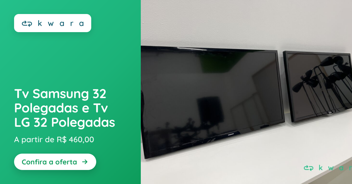 Tv Samsung 32 Polegadas e Tv LG 32 Polegadas | Lote 103 | Kwara